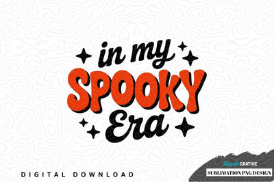 In my spooky era sublimation png design Sublimation Regulrcrative 
