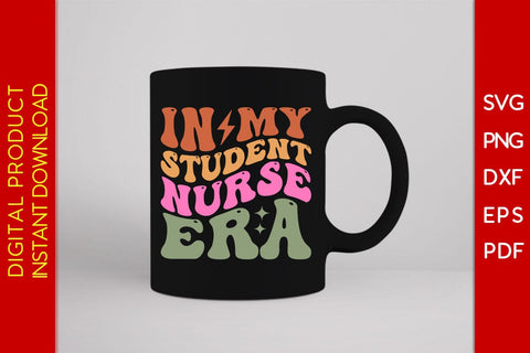 In My Student Nurse Era SVG PNG PDF Cut File SVG Creativedesigntee 