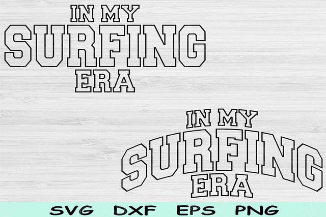 In My Surfing Era Svg Dxf Png Cut Files, Surfing Svg, Surfer Svg Files For Cricut, Surf Svg Wave Block Text Sublimation Digital Designs SVG TiffsCraftyCreations 