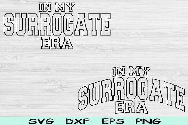 In My Surrogate Era Svg Png Cut Files, Surrogate Svg, Surrogate Mama Svg Files For Cricut, Mom To Be Svg Text Sublimation Digital Designs SVG TiffsCraftyCreations 