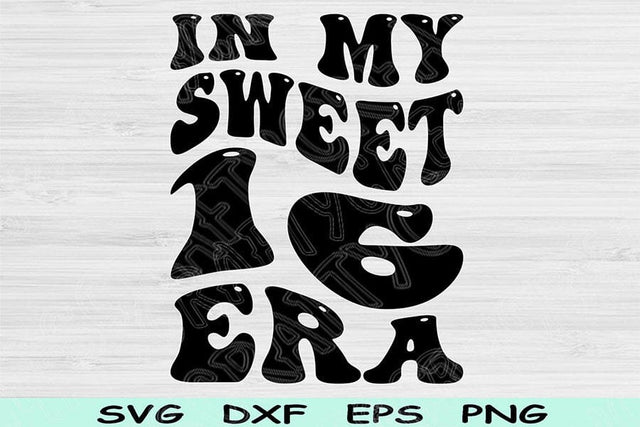 In My Sweet 16 Era Svg Dxf Png Cut Files, 16th Birthday Svg, Teenager Svg Files For Cricut, Sweet 16 Svg, Retro Wavy Text Svg SVG TiffsCraftyCreations 