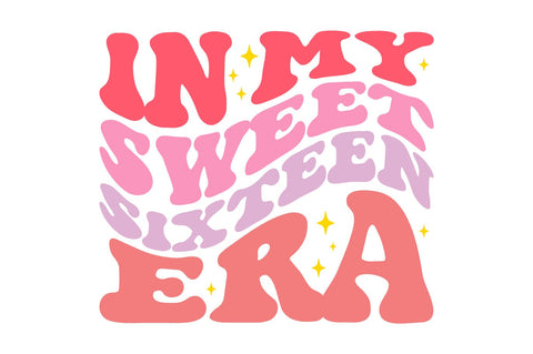 in my sweet sixteen era groovy svg png SVG Fauz 