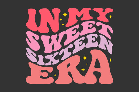 in my sweet sixteen era groovy svg png SVG Fauz 