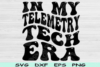 In My Telemetry Tech Era Svg Dxf Png Cut Files, Telemetry Tech Svg, Monitor Tech Svg Files For Cricut Wavy Text Sublimation Digital Designs SVG TiffsCraftyCreations 