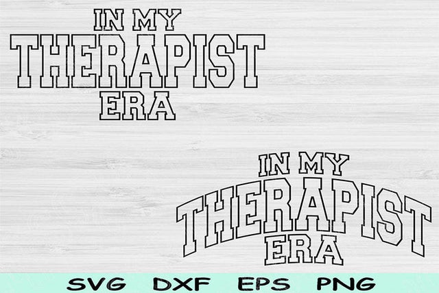 In My Therapist Era Svg Dxf Png Cut Files, Therapist Svg, Therapy Svg Files For Cricut, Counselor Svg Wave Text Sublimation Digital Designs SVG TiffsCraftyCreations 