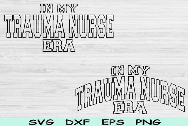In My Trauma Nurse Era Svg Dxf Png Cut Files, Trauma Nurse Svg, ER Nurse Svg Files For Cricut Wave Block Text Sublimation Digital Designs SVG TiffsCraftyCreations 