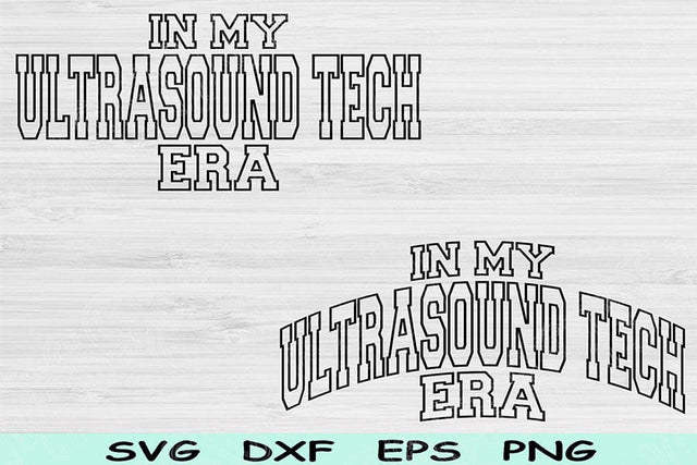 In My Ultrasound Tech Era Svg Dxf Png Cut Files, Ultrasound Tech Svg, Sonographer Svg Files For Cricut Wave Text Sublimation Digital Designs SVG TiffsCraftyCreations 