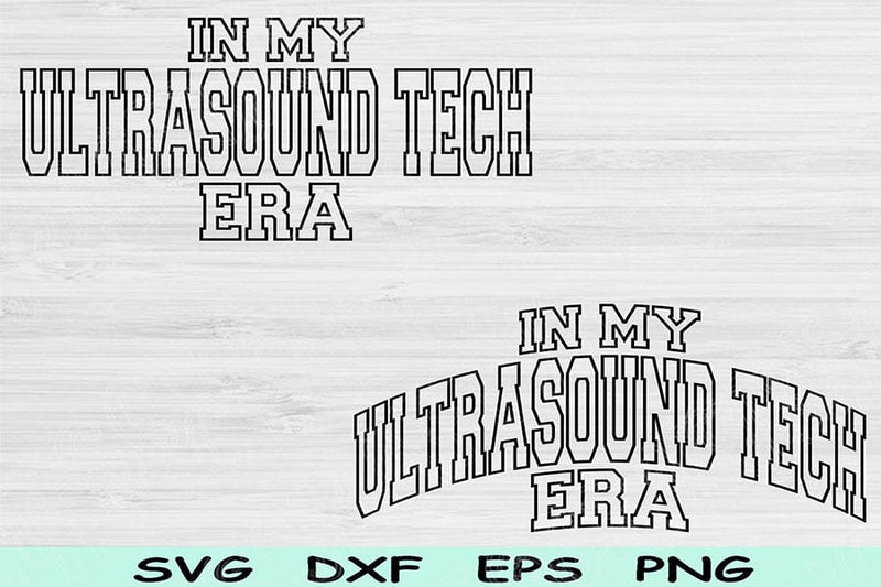 In My Ultrasound Tech Era Svg Dxf Png Cut Files, Ultrasound Tech Svg, Sonographer Svg Files For Cricut Wave Text Sublimation Digital Designs SVG TiffsCraftyCreations 