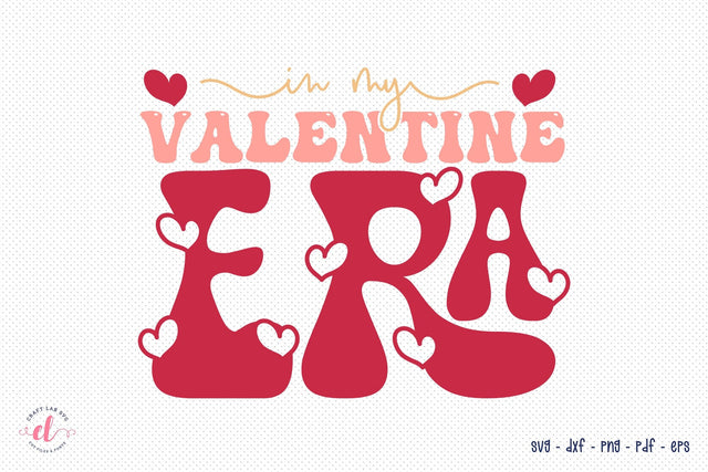 In My Valentine Era - Funny Retro Valentines Day SVG SVG CraftLabSVG 