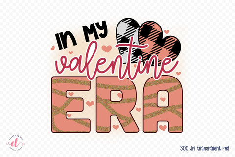 In My Valentine Era - Valentines Day Sublimation Sublimation CraftLabSVG 