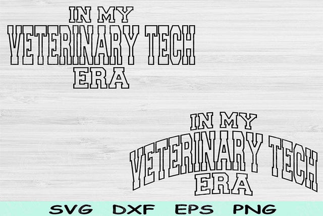 In My Veterinary Tech Era Svg Dxf Png Cut Files, Veterinary Tech Svg, Vet Tech Svg Files For Cricut Wave Text Sublimation Digital Designs SVG TiffsCraftyCreations 