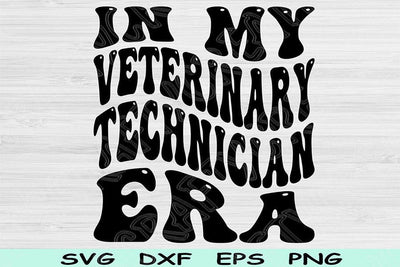 In My Veterinary Technician Era Svg Dxf Png Cut Files, Veterinary Technician Svg, Vet Tech Svg Files For Cricut Sublimation Digital Designs SVG TiffsCraftyCreations 