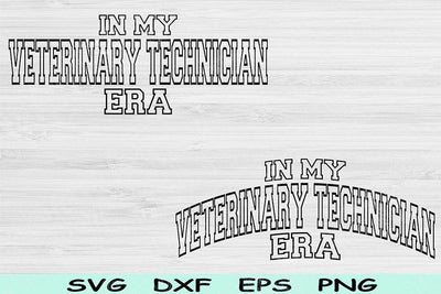 In My Veterinary Technician Era Svg Dxf Png Cut Files, Veterinary Technician Svg, Vet Tech Svg Files For Cricut Sublimation Digital Designs SVG TiffsCraftyCreations 