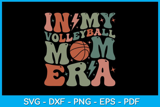 In My Volleyball Mom Era SVG PNG PDF Cut File SVG Creativedesigntee 