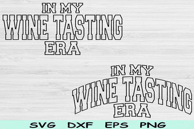In My Wine Tasting Era Svg Dxf Png Cut Files, Wine Tasting Svg, Wine Lover Svg Files For Cricut, Wave Block Text Sublimation Digital Designs SVG TiffsCraftyCreations 