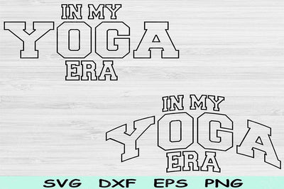 In My Yoga Era Svg Dxf Png Cut Files, Yoga Svg, Workout Svg Files For Cricut, Yoga Shirt Svg Wave Block Text Sublimation Digital Designs SVG TiffsCraftyCreations 