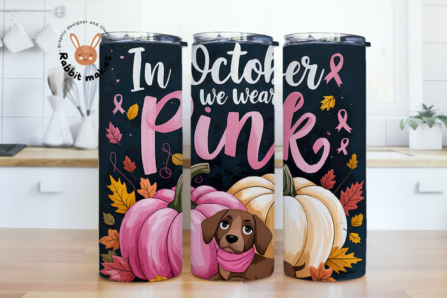 In October We Wear Pink 20oz Skinny Tumbler Sublimation Designs Sublimation Rabbitmakies 