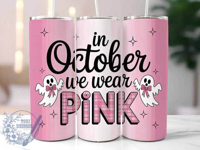 In October We Wear Pink 20oz Tumbler, Breast Cancer Awareness, Pink Ribbon, October Tumbler, Sublimation Wrap, 20Oz Tumbler, Support Awareness Sublimation ToriDesigns 