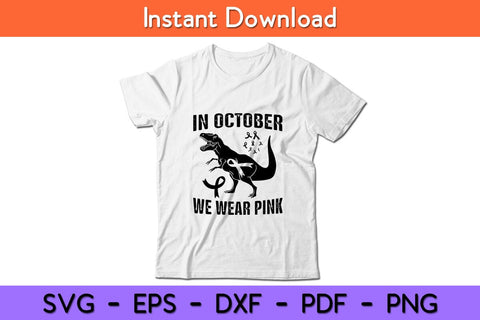 In October We Wear Pink Breast Cancer Awareness Dinosaur Svg Design SVG artprintfile 