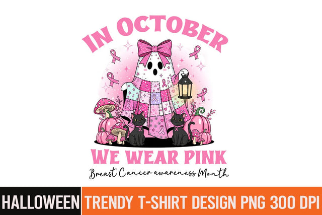 In October we wear Pink Breast Cancer awareness Month Sublimation Design,,Halloween,Halloween PNG,Halloween Sublimation design,Halloween Sublimation png,Funny Halloween Design,Halloween t-shirt Design Sublimation BlackCatsMedia 