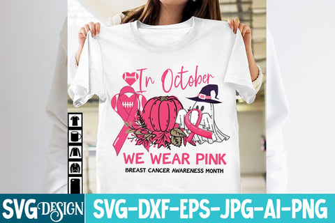 In October We Wear Pink Breast Cancer Awareness Month SVG Design,In October We Wear Pink Breast Cancer Awareness Month Sublimation Png SVG BlackCatsMedia 