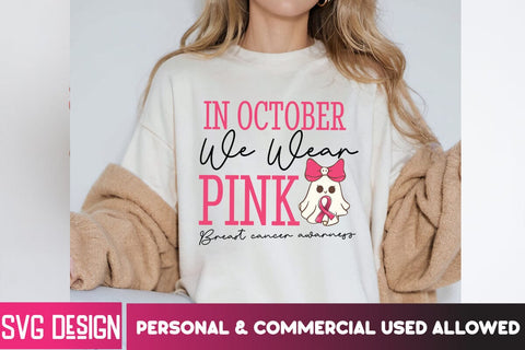 In October We Wear Pink Breast Cancer awareness SVG Cut File,Breast Cancer SVG Bundle,Awareness Month SVG bundle,Breast Cancer Sublimation PNG SVG BlackCatsMedia 