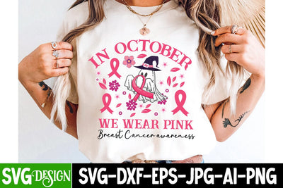 In October We Wear Pink Breat Cancer Awareness Svg Design ,In October We Wear Pink Breat Cancer Awareness Sublimation PNG, Breast Cancer SVG Design ,Breast Cancer Awareness Svg Design SVG BlackCatsMedia 