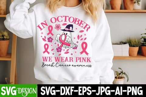 In October We Wear Pink Breat Cancer Awareness Svg Design ,In October We Wear Pink Breat Cancer Awareness Sublimation PNG, Breast Cancer SVG Design ,Breast Cancer Awareness Svg Design SVG BlackCatsMedia 