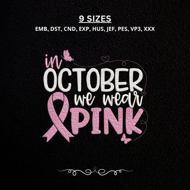In October We Wear Pink Embroidery Design – Breast Cancer Awareness Pink Ribbon Machine Embroidery File Embroidery/Applique DESIGNS PatternFeed8 