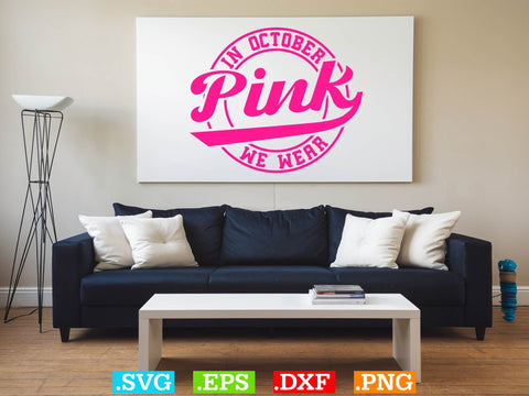 In October We Wear Pink Gift Breast Cancer Shirt, Back The Pink Svg, Breast Cancer Png SVG Creativeart88 