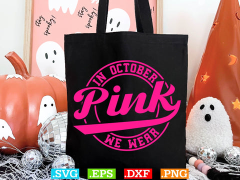 In October We Wear Pink Gift Breast Cancer Shirt, Back The Pink Svg, Breast Cancer Png SVG Creativeart88 