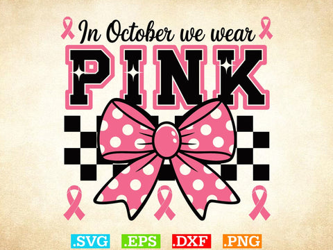 In October We Wear Pink Svg, Breast Cancer Awareness Svg, Fight Breast Cancer Warrior, Breast Cancer Clip Art SVG Creativeart88 
