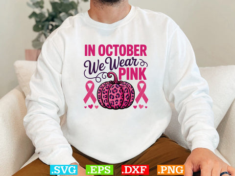 In October We Wear Pink Svg, Breast Cancer Awareness Svg, Fight Breast Cancer Warrior, Breast Cancer Clip Art SVG Creativeart88 