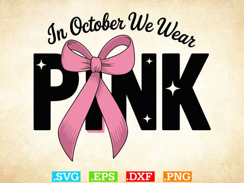 In October We Wear Pink Svg, Breast Cancer Awareness Svg, Fight Breast Cancer Warrior, Breast Cancer Clip Art SVG Creativeart88 