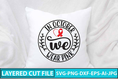 In October We Wear Pink SVG Cut File SVG Syaman 