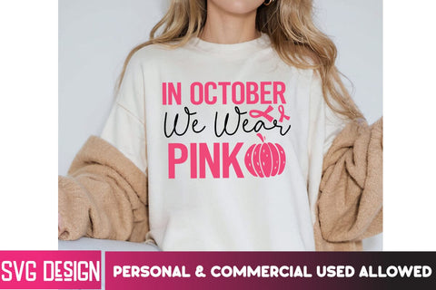 In october We wear Pink SVG Cut File,Breast Cancer SVG Bundle,Awareness Month SVG bundle,Breast Cancer Sublimation PNG SVG BlackCatsMedia 
