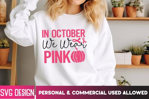In october We wear Pink SVG Cut File,Breast Cancer SVG Bundle,Awareness Month SVG bundle,Breast Cancer Sublimation PNG SVG BlackCatsMedia 