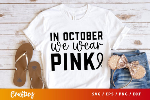In october we wear pink SVG Design SVG Designangry 