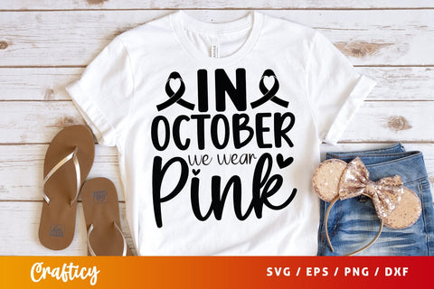 In october we wear pink SVG Design SVG Designangry 