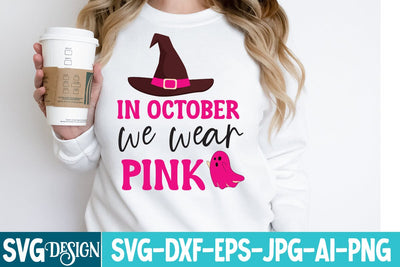 In October We wear Pink SVG Design,Halloween,Halloween svg,Halloween svg Cut File,Halloween SVG Design,Witch svg Design,Spooky Svg Design,Happy Halloween svg SVG BlackCatsMedia 