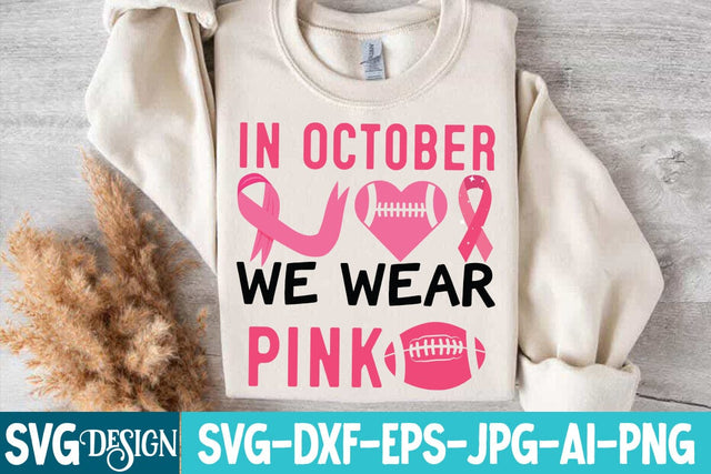 In October We Wear Pink SVG Design,In October We Wear Pink Quotes ,Breast Cancer svg,In October we wear Pink , Fight Awareness SVG Bundle, Fight Awareness SVG Cut File , Fight Awareness SVG Designs SVG BlackCatsMedia 