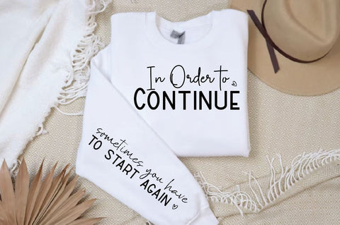 In Order to Continue Sleeve SVG Design, Inspirational sleeve SVG, Motivational Sleeve SVG, Positive Sleeve SVG SVG Regulrcrative 