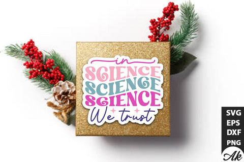 In science we trust Stickers Design SVG akazaddesign 