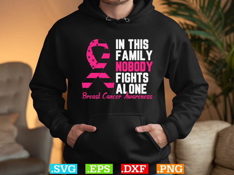 In The Family Nobody Fights Alone Breast Cancer Awareness Shirt, Back The Pink Svg, Breast Cancer Png SVG Creativeart88 