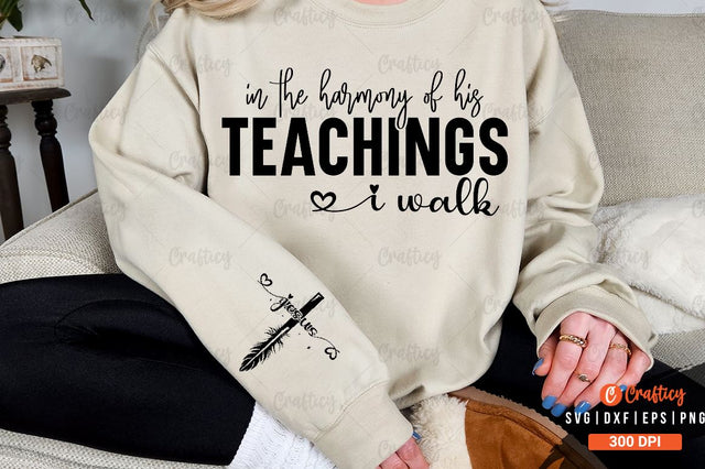 In the harmony of His teachings I walk Sleeve SVG Design SVG Designangry 