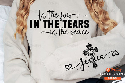 In the joy in the tears in the peace Sleeve SVG Design SVG Designangry 