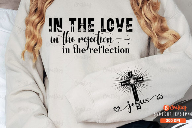 In the love in the rejection in the reflection Sleeve SVG Design SVG Designangry 