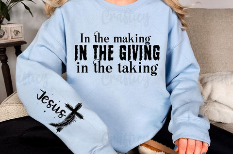 In the making in the giving in the taking Sleeve SVG Design SVG Designangry 