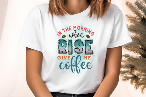 In the morning who rise give me coffee PNG Design Sublimation Designangry 