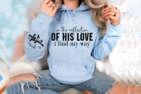 In the reflection of His love I find my way Sleeve SVG Design SVG Designangry 